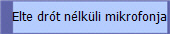 Elte drt nlkli mikrofonja